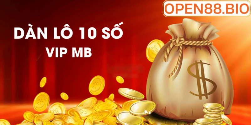 Dàn lô 10 số VIP hôm nay: Chiến thuật lấy số lượng đè chất lượng Cách quản lý vốn khi đánh dàn lô 10 số VIP hôm nay