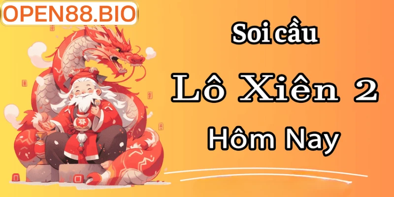 Lô xiên 2 miễn phí hôm nay: Chiến thuật và cách soi cầu chuẩn xác Lô xiên 2 miễn phí hôm nay