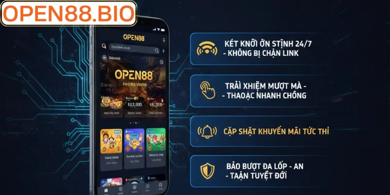 Hướng Dẫn Tải App Open88: Cá Cược Mượt Mà 2026 Lý do các game thủ nên tải app Open88